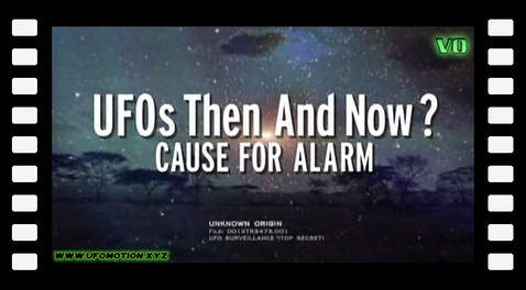 UFO Files - UFOs: Then and Now? Cause for Alarm (vo)