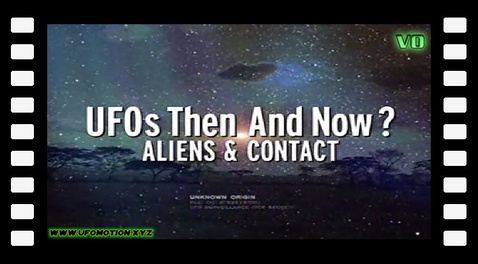 UFO Files - UFOs: Then and Now? Aliens and Contact (vo)