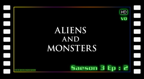S03E02 - Aliens and Monsters