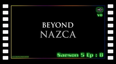S05E08 - Beyond Nazca