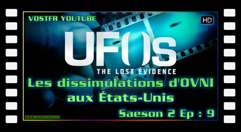 S02E09 Les dissimulations d'OVNI aux États-Unis (vostfr youtube)