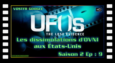 S02E09 Les dissimulations d'OVNI aux États-Unis (vostfr google)