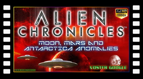 Alien Chronicles: Moon, Mars and Antartica Anomalies (vostfr google)