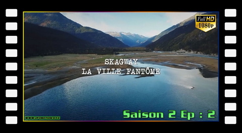 S02E02 Skagway la ville fantôme
