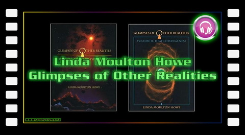 Linda Moulton Howe - Glimpses of Other Realities