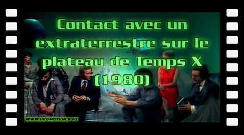 1980 : Contact avec un extraterrestre sur le plateau de Temps X