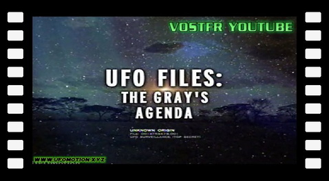 UFO Files - The Gray's Agenda (vostfr youtube)