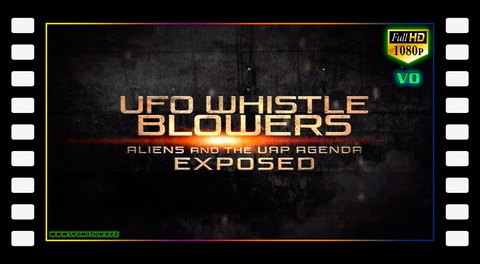UFO Whistleblowers: Aliens and the UAP Enigma Exposed (vo)