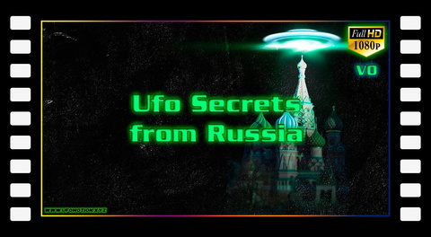 Ufo Secrets from Russia (vo)