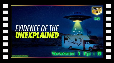 Evidence of the Unexplained - S01E08 - Episode 8 (vo)