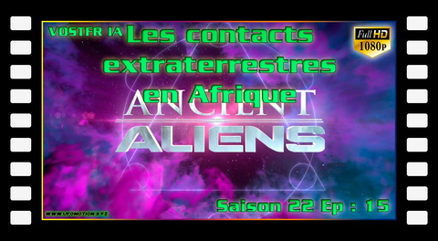 S22E15 — Africa's Extraterrestrial Contact — « Les contacts extraterrestres en Afrique » — 6 août 2026