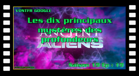 S19E19 Les dix principaux mystères des profondeurs (vostfr google)