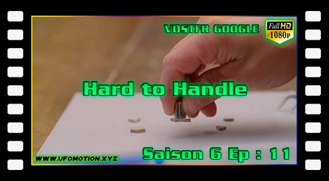S6.E11 ∙ Hard to Handle (Vostfr Google)