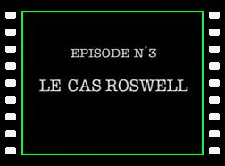 Dossiers Ovni 3 - Le Cas Roswell