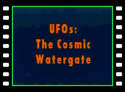 UFOS: THE COSMIC WATERGATE, with Stanton Friedman