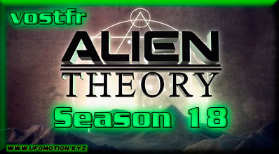 Ancient Aliens Season 18 (Vostfr)