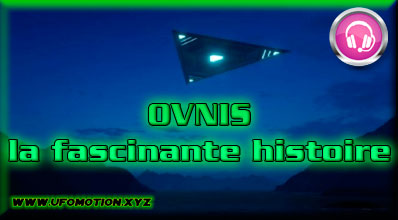 OVNIS, la fascinante histoire